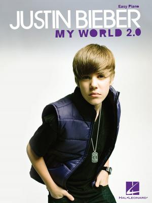 Book cover of Justin Bieber - My World 2.0 (Songbook)