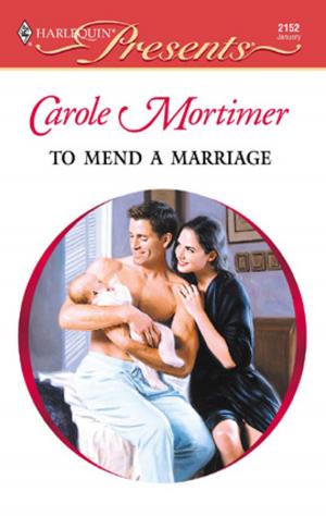 Cover of the book To Mend a Marriage by Lynne Graham, Kate Hewitt, Abby Green, Pippa Roscoe