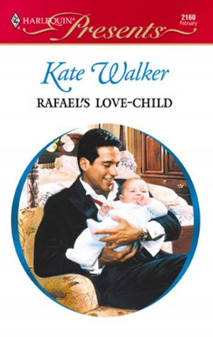 Cover of the book Rafael's Love-Child by Amanda McCabe