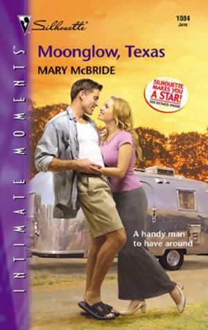 Cover of the book Moonglow, Texas by Mary McBride