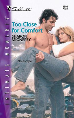 Cover of the book Too Close for Comfort by Heidi Betts