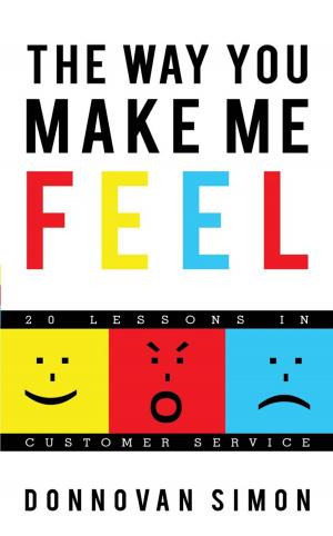 Cover of the book The Way You Make Me Feel by L. A. Champagne