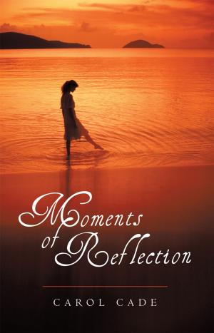 Cover of the book Moments of Reflection by Ellouise Smith