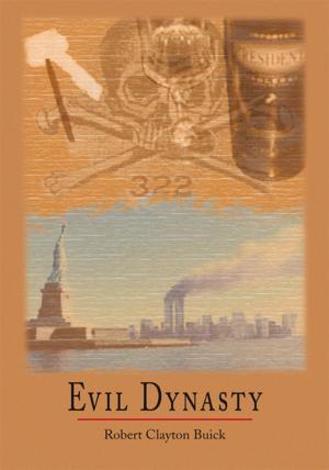 Cover of the book Evil Dynasty by Robert “Digger” Cartwright