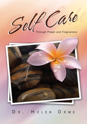 Cover of the book Self Care Through Prayer and Forgiveness by Aristide Oconostota Marshall