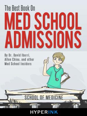 Cover of the book The Best Book On Med School Admissions (Harvard Med, Stanford Med, Johns Hopkins, and More) by Tiffanie  Wen