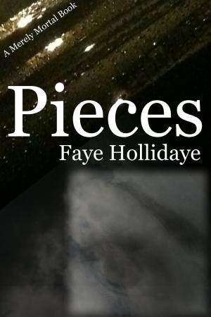 Cover of the book Pieces (A Merely Mortal Book) by Luanne Bennett