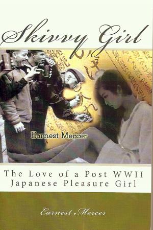 Cover of Skivvy Girl: The Love of a Post WWII Japanese Pleasure Girl
