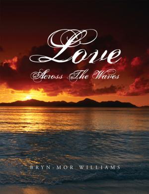 Cover of the book Love Across the Waves by Kenneth Turpin