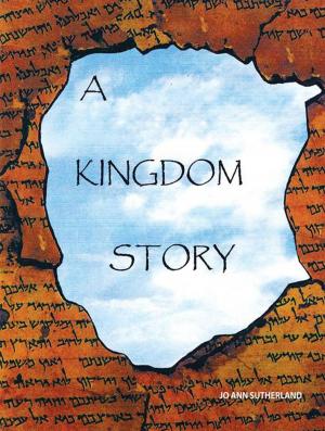 Cover of the book A Kingdom Story by Carl Lahser