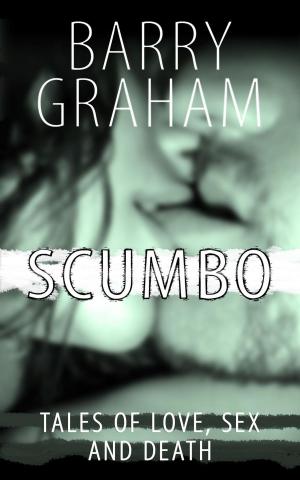 Book cover of Scumbo: Tales of Love, Sex and Death