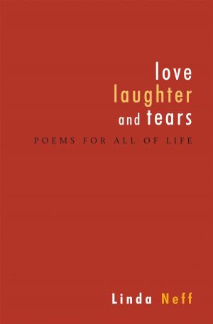 Cover of the book Love, Laughter and Tears by Jack Deurloo