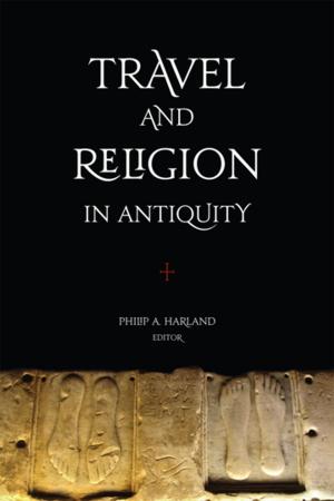 Cover of the book Travel and Religion in Antiquity by G. Elijah Dann