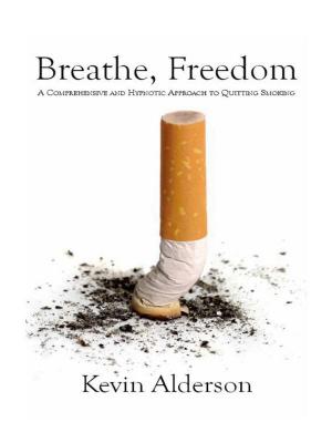 Cover of the book Breathe Freedom!: A Comprehensive and Hypnotic Approach to Quitting Smoking by Jason Christie