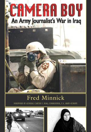 Cover of the book Camera Boy: An Army Journalist's War in Iraq by Bruns, Don