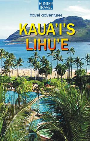 Cover of the book Kaua`I's Lihu`e by John Penisten
