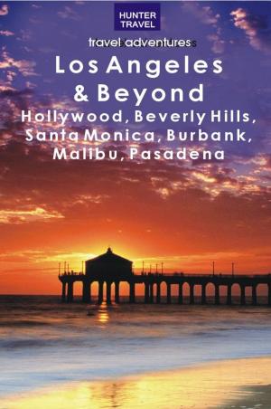 Book cover of Los Angeles & Beyond: Hollywood, Beverly Hills, Santa Monica, Burbank, Malibu, Pasadena