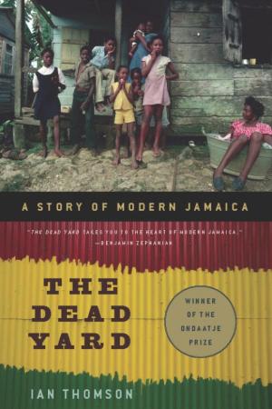 Cover of the book The Dead Yard by Ibram X. Kendi
