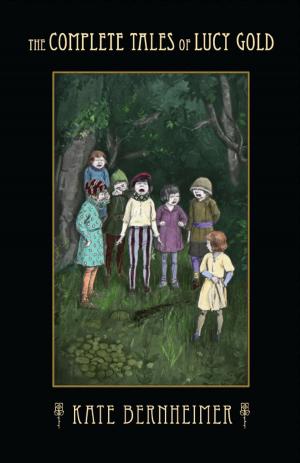 Cover of the book The Complete Tales of Lucy Gold by Elizabeth C. Britt