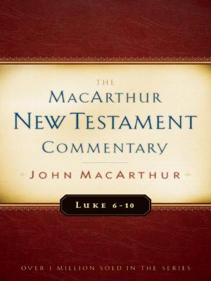 Book cover of Luke 6-10 MacArthur New Testament Commentary