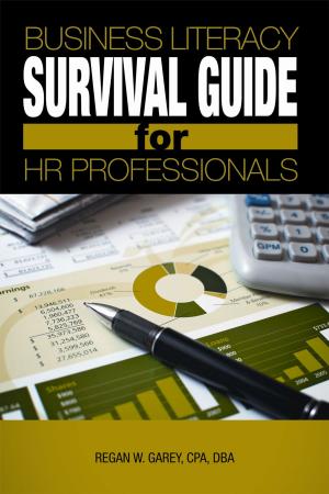 Cover of the book Business Literacy Survival Guide for HR Professionals by Alexander Alonso, Debra J. Cohen, James N. Kurtessis, Kari R. Strobel