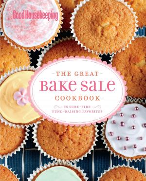 Cover of the book Good Housekeeping The Great Bake Sale Cookbook by Good Housekeeping, Susan Westmoreland