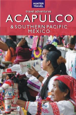 Cover of Acapulco & Southern Pacific Mexico Travel Adventures