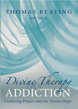 Cover of the book Divine Therapy and Addiction by Thomas Keating
