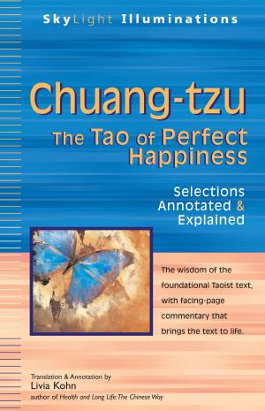 bigCover of the book Chuang-tzu: The Tao of Perfect Happiness--Selections Annotated & Explained by 