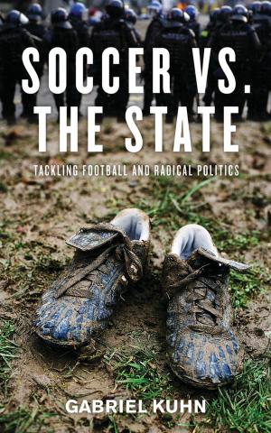Cover of the book Soccer vs. the State by Dan Blank