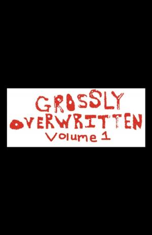 bigCover of the book Grossly Overwritten by 