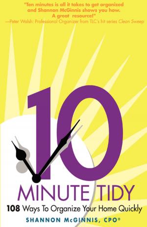 Cover of the book The 10 Minute Tidy by Author : Michèle Longour, Illustrator : Laurie Dannus, Translator : Claire Aylward