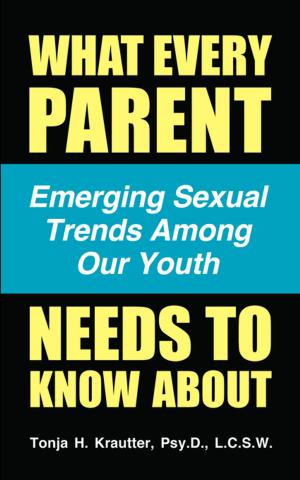 Cover of the book What Every Parent Needs to Know About by Richard Crlik
