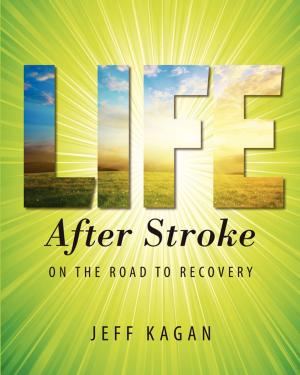 Cover of the book Life After Stroke by Lisa Yorio