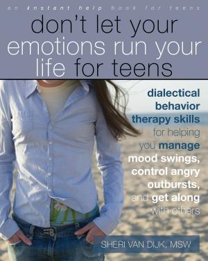 Cover of the book Don't Let Your Emotions Run Your Life for Teens by Kelly McGonigal, PhD