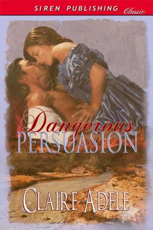 Cover of the book Dangerous Persuasion by Daisy Harris