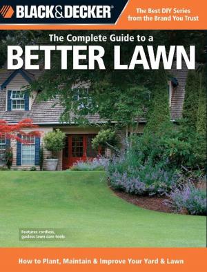Book cover of Black & Decker The Complete Guide to a Better Lawn