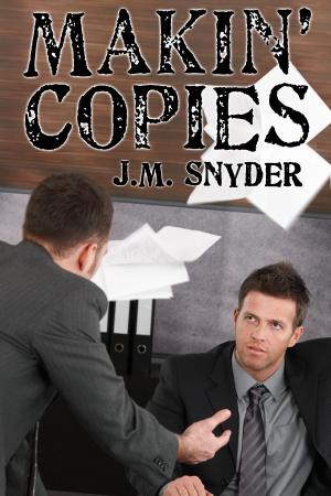 Cover of the book Makin' Copies by J.M. Snyder