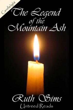 Cover of the book The Legend of the Mountain Ash by Jeffrey Moussaieff Masson