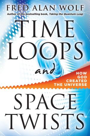 bigCover of the book Time Loops and Space Twists: How God Created the Universe by 