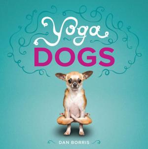 Cover of the book Yoga Dogs by Kate Colquhoun