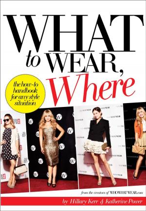 bigCover of the book What to Wear, Where by 