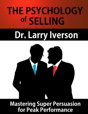 Cover of The Psychology of Selling: Mastering Super Persuasion for Peak Performance