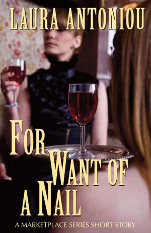 Cover of the book For Want of a Nail: A Marketplace Short Story by Kathleen Tudor