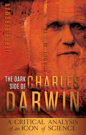 Cover of the book The Dark Side of Charles Darwin by Dr. Jason Lisle