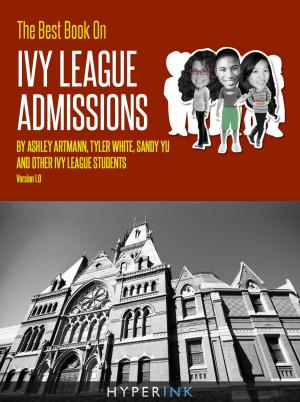 Cover of the book The Best Book On Ivy League Admissions by Vivian Wagner