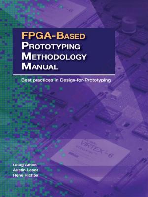 Cover of the book FPGA-based Prototyping Methodology Manual by Bill Cushard, Mitchell Levy