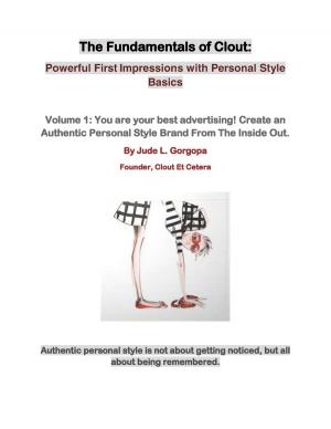 bigCover of the book The Fundamentals of Clout: Powerful First Impressions with Personal Style Basics. by 