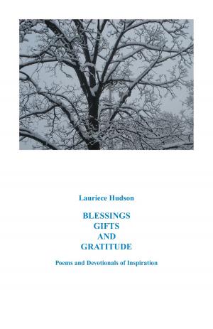 Cover of the book Blessings Gifts and Gratitude by Randy McDaniel