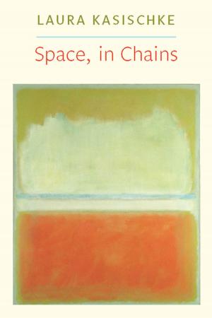 Cover of the book Space, In Chains by Jim Harrison